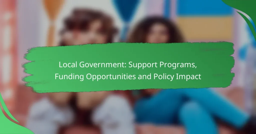 Local Government: Support Programs, Funding Opportunities and Policy Impact