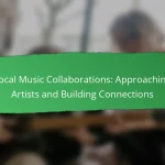 Local Music Collaborations: Approaching Artists and Building Connections
