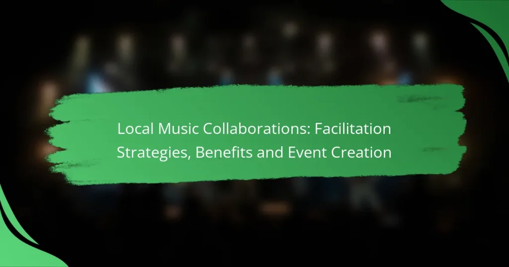 Local Music Collaborations: Facilitation Strategies, Benefits and Event Creation