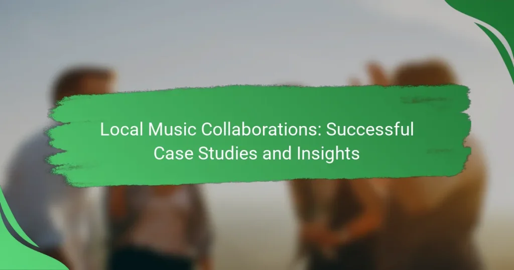 Local Music Collaborations: Successful Case Studies and Insights
