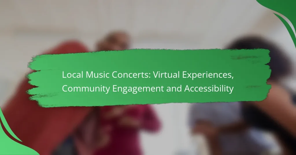 Local Music Concerts: Virtual Experiences, Community Engagement and Accessibility