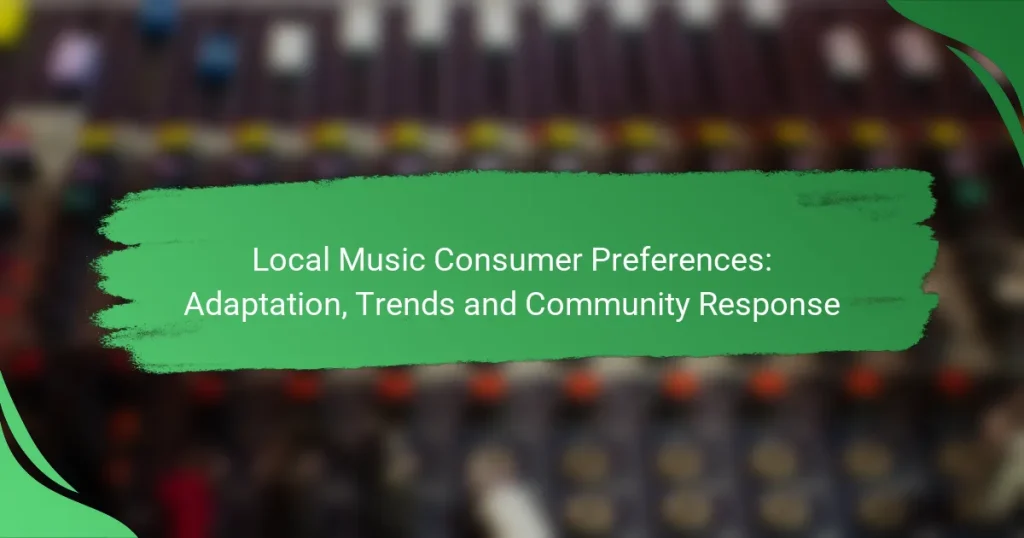 Local Music Consumer Preferences: Adaptation, Trends and Community Response