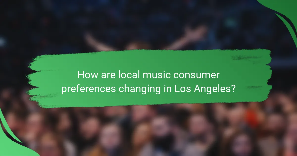 How are local music consumer preferences changing in Los Angeles?