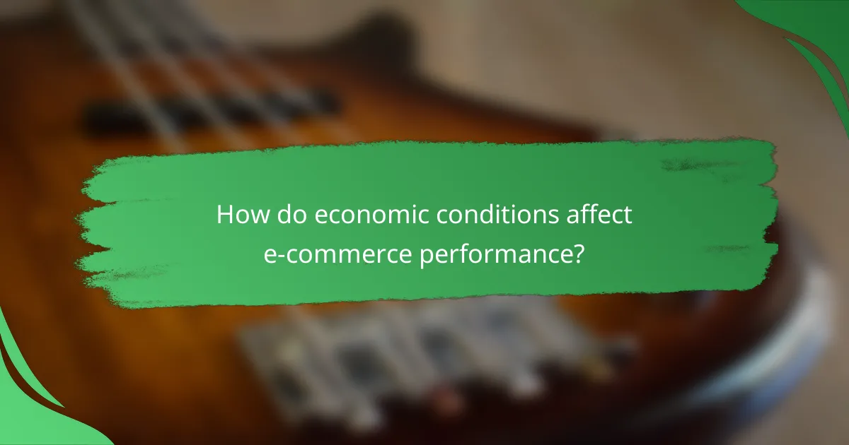 How do economic conditions affect e-commerce performance?