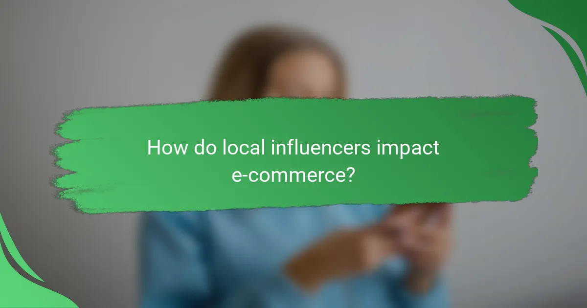 How do local influencers impact e-commerce?