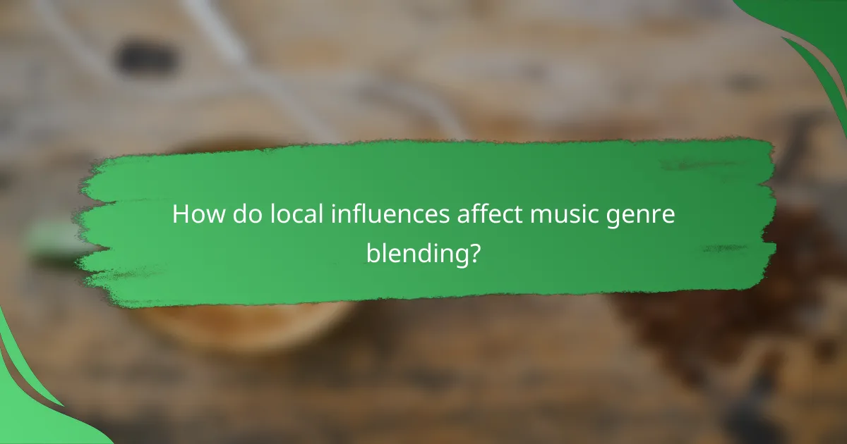 How do local influences affect music genre blending?