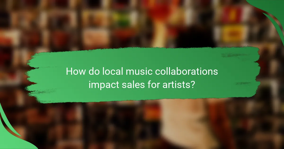 How do local music collaborations impact sales for artists?
