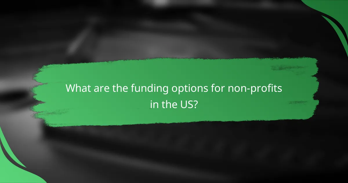 What are the funding options for non-profits in the US?