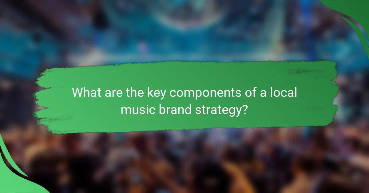 What are the key components of a local music brand strategy?