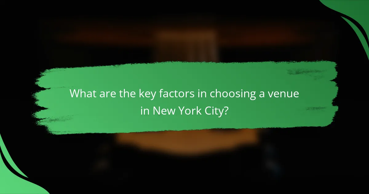 What are the key factors in choosing a venue in New York City?