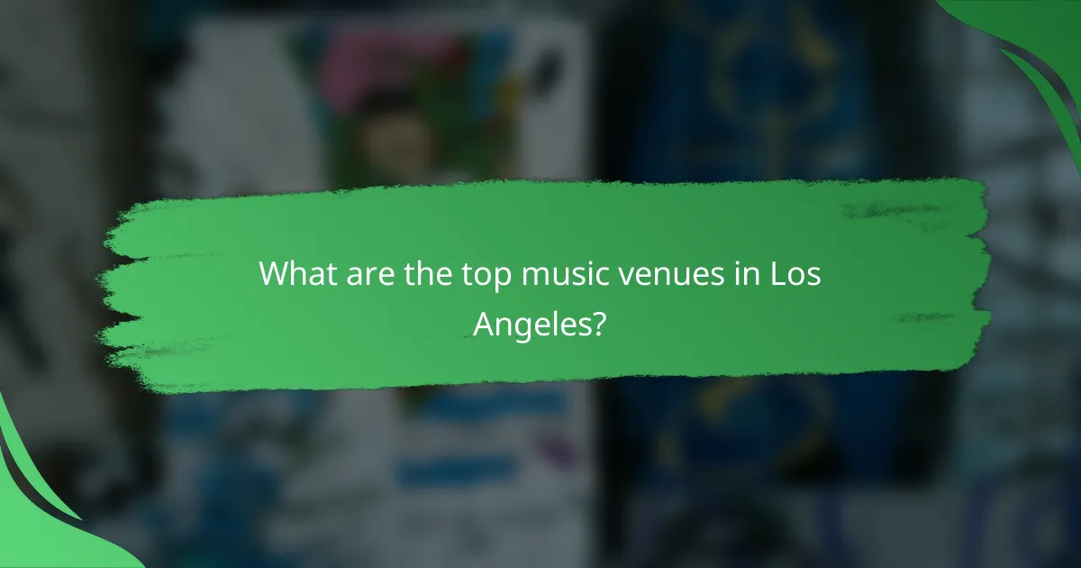 What are the top music venues in Los Angeles?