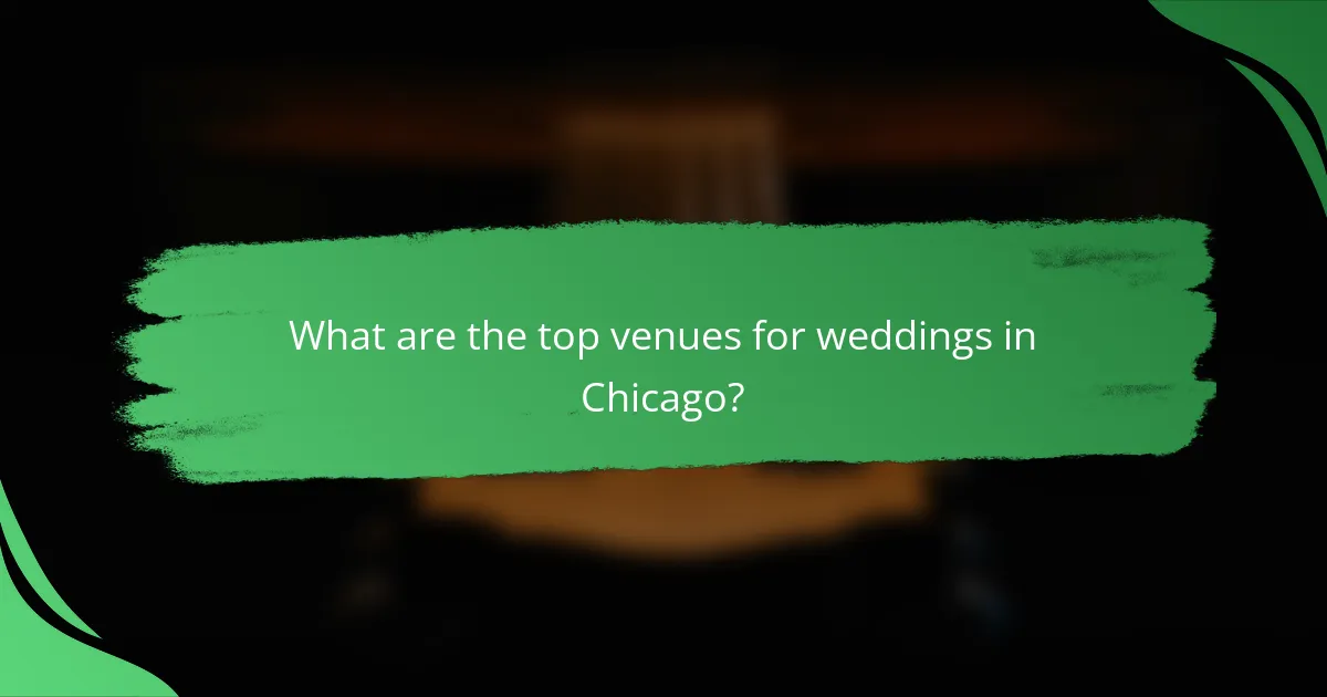 What are the top venues for weddings in Chicago?